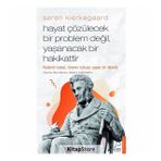 Søren Kierkegaard / Hayat Çözülecek Bir Problem Değil, Yaşanacak Bir Hakikattir
