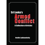 Sri Lanka's Armed Conflict: A Collection of Articles