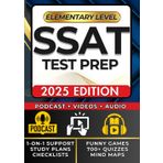 SSAT Elementary Level Prep - The Most Powerful 3-in-1 Guide (Reading, Math, Verbal): Ace the Test in 4 Weeks with 700+ Practice Questions [iNCLUDES: Videos, Games, Audio, Flashcards & Simulator]