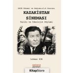 Sscb Dönemi Ve Bağımsızlık Sonrası Kazakistan Sineması - Lokman Zor