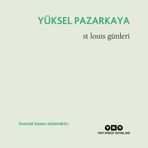 St Louis Günleri - Yüksel Pazarkaya