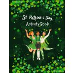 St. Patrick’s Day Activity & Coloring Book for Kids: Fun Leprechaun Mazes, Shamrock Puzzles, and Lucky Holiday Coloring Pages: Perfect St. Patrick’s ... Dot-to-Dot, Handwriting Practice & More