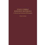 [(Stage Combat Resource Materials: A Selected and Annotated Bibliography)] [Author: Michael Kirkland] published on (August, 2006)