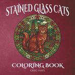 Stained Glass Cats Coloring Book: An Elegant Adult Coloring Book Featuring 50 Beautiful Cat Designs in Stained Glass Style for Relaxation & Mindfulness