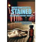 STAINED - Tales from Airport Video II: HardtankSeattle