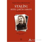 STALIN: KIZIL ÇARIN SARAYI - SIMON SEBAG MONTEFIORE