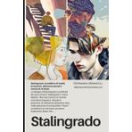 Stalingrado. Il polittico di Vasilij Grossman: Memorie plurali e memoria di Stato