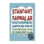 Standart Sapmalar, Hatalı Varsayımlar, Çarpıtılmış Veriler ve İstatistiklerle Yalan Söylemenin Yolları - Gary Smith