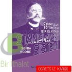 Stanislavski Sistemi Oyunculuk Eğitimi İçin Bir El Kitabı - Sonia Moore