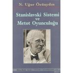 STANISLAVSKI SISTEMI VE METOD OYUNCULUĞU - N. UĞUR ÖZÜAYDIN