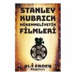 Stanley Kubrick Mükemmeliyetin Filmleri - Ali Erden