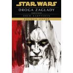 Star Wars. Droga zagłady Darth Bane. Kolekcja Legend. Tom 1