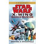 [Star Wars: Isard's Revenge (Star Wars: X-Wing)] [By: Stackpole, Michael A.] [April, 1999]