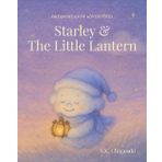 Starley & The Little Lantern: A Calming Bedtime Story Book for Toddlers (Dream Meadow Adventures: Soothing Stories for Sleepy Little Ones)