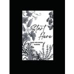 Start Here: A Seed and Garden Planning Journal