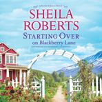 Starting Over on Blackberry Lane: 10