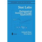 Stat Labs: Mathematical Statistics Through Applications (Springer Texts in Statistics) by Deborah Nolan Terry P. Speed(2001-11-26)