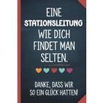 Stationsleitung - Danke sagen - Stationsleiter - Stationsleiterin: Stationsleiter - Geschenk Teamleitung - Humor - Pflege - Krankenhaus - ... A5 Notizbuch mit 120 leeren Seiten