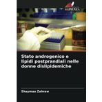 Stato androgenico e lipidi postprandiali nelle donne dislipidemiche