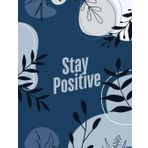 STAY POSITIVE-Journal for action tracking and for self help and time management{high Quality Journal}90GSM