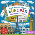 Städte Europas Ausmalbuch für kleine Künstler ab 5Jahren: 50 spannenden und abwechslungsreichen Ausmalbilder um Europa zu entdecken