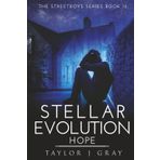 STELLAR EVOLUTION HOPE (STREETBOYS SERIES, Band 15)