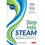 Step Into Steam, Grades Prek-5: Your Standards-Based Action Plan for Deepening Mathematics and Science Learning