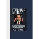 STEPHEN MIRAN: “The Economist Who Shaped America’s Financial Future - From Harvard Scholar to Federal Reserve Governor”