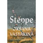Steppe: A Novel
