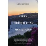 Steps Steeper Than Mountains
