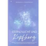 STERNENLICHT UND Kopfherz: Reines Lesevergnügen mit Erkenntnisvielfalt und tiefen Einblicken in unser Dasein