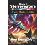 Sterrevegters 1: Magte, Kragte én Helde