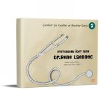 Steteskobu Icat Eden Dr. Rene Laennec - Cocuklar İcin Kasifler Ve Mucitler Serisi 2