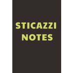 Sticazzi Notes: Taccuino per Appunti Divertente | Quaderno a Righe per un Collega, Amico, Amica, studente | Idea Regalo da Ufficio: quaderno divertente da ufficio, università, scuola