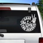Sticker Dizayn Hak Ettiğin Günü Yaşa Sticker - Have The Day You Deserve Sticker - Araba Oto Cam Motosiklet Karavan Sticker - 00230 - Beyaz - 60x56 Cm