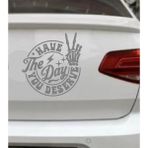 Sticker Dizayn Hak Ettiğin Günü Yaşa Sticker - Have The Day You Deserve Sticker - Araba Oto Cam Motosiklet Karavan Sticker - 00230 - Gri - 30x28 Cm