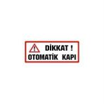 Sticker Masters Dikkat Otomatik Kapı Sticker