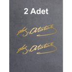 Sticker Usta Atatürk Imza Sticker - (2 Adet Mustafa Kemal Atatürk Imza 00016 Altın 30x9 Cm 35 x 10 cm StickerDizayn8f086354-634-35x10