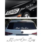 Sticker Usta Maybe One Day Araba Oto Motosiklet Sticker 01842 - 100x15 Cm - Krom