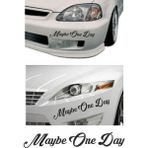 Sticker Usta Maybe One Day Araba Oto Motosiklet Sticker 01842 - 40x6 Cm - Siyah