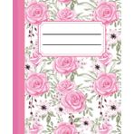 Still Blooming Composition Note Book: A Rose -Hued Space for Organised Chaos| 120 pages long, 7.5x7.25 inches| Ideal for Creativity and Planning| For Women and Teens| Perfect for gifting.