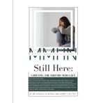 Still Here: Grieving the friends who left