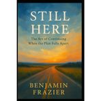 Still Here: The Art of Continuing When the Plan Falls Apart
