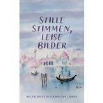 Stille Stimmen, leise Bilder: Melancholie in Versen und Farben