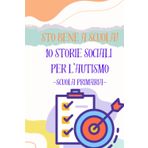 Sto bene a scuola!: 10 storie sociali per l'autismo-scuola primaria-