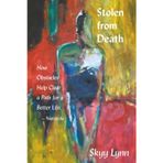 Stolen from Death: How Obstacles Help Clear a Path for a Better Life - Nietzsche