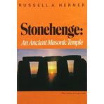 Stonehenge: An Ancient Masonic Temple by Russell A. Herner (1983-12-01)