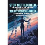 Stop met iedereen de schuld te geven en begin met verantwoordelijkheid te nemen voor je eigen leven