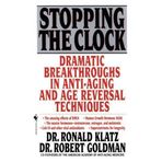 Stopping the Clock: Dramatic Breakthroughs in Anti-Aging and Age Reversal Techniques by Klatz, Ronald, Goldman M.D., Robert (1997) Mass Market Paperback
