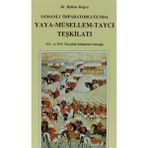 Storemax Osmanlı Imparatorluğu’nda Yaya - Müsellem - Taycı Teşkilatı: 15. ve 16. Yüzyılda Sultanönü Sancağı - Evet